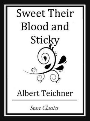 cover image of Sweet Their Blood and Sticky